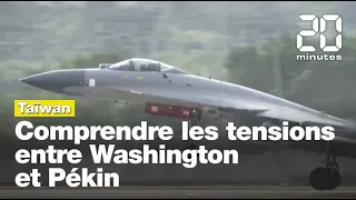 Tout comprendre aux tensions entre Pékin et Washington à propos de Taïwan