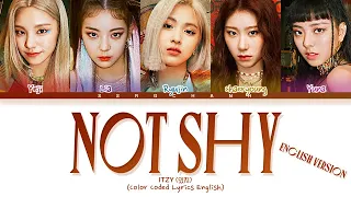 ITZY - 'NOT SHY' (English Version) Lyrics [Color Coded Lyrics English]