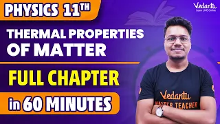 Thermal Properties of Matter in 60 Minutes | Class 11 Physics Chapter 10 | CBSE 2024 | Vishal Sir