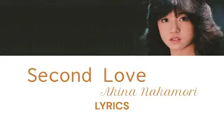 Akina Nakamori 中森明菜 - Second Love [セカンド・ラブ] Lyric Video [KAN/ROM/ENG]