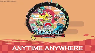Anytime Anywhere - Full Length Song | 2023 Pokémon World Championships Theme