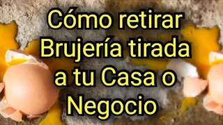 Como Retirar La brujeria Tirada a Tu Casa o Negocio