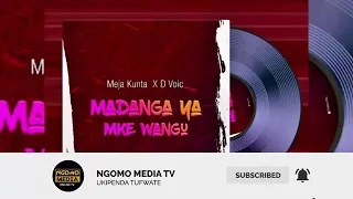 meja kunta & D-voice- madanga ya mkee wangu hatari sana