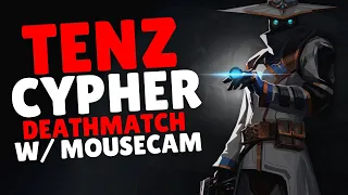 TENZ PLAYS DEATHMATCH W/ MOUSECAM | CYPHER GAMEPLAY - VALORANT