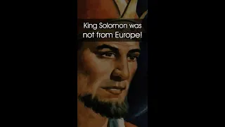 King Solomon was Not White!