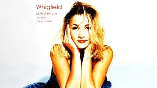 Whigfield - Givin' All My Love (To You) - Dance Mix (1998)