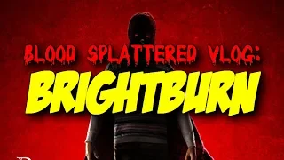 Brightburn (2019) - Blood Splattered Vlog (Horror Movie Review)