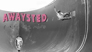 Awaysted's "Purge the Mind" Video