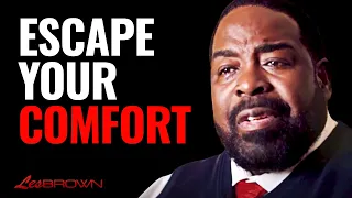 Why do you Need to Get Out of Your Comfort Zone? | Les Brown