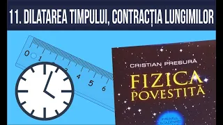 #fizicapovestita 11. Dilatarea timpului și contracția lungimilor