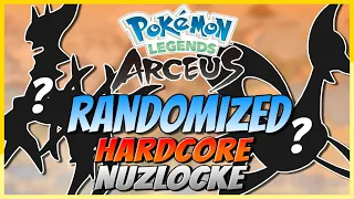 I RANDOMIZED Pokémon Legends Arceus and then did a Hardcore Nuzlocke