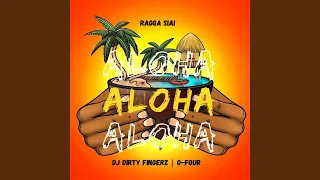 Aloha (feat. O-FouR & DJ Dirty Fingerz)