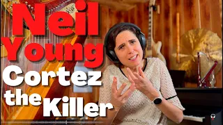 Neil Young, Cortez the Killer - A Classical Musician’s First Listen and Reaction