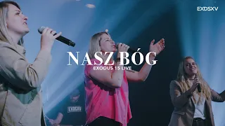 NASZ BÓG LIVE // EXODUS 15