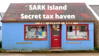 Sark Island - a secret low-tax haven in Europe