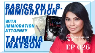 ARE IMMIGRANTS TAKING OUR JOBS? W/ ATTORNEY TAHMINA WATSON | #HDIGTF​ the Podcast / Episode 26