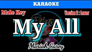 My All by Mariah Carey (Karaoke : Male Key : Lower Version)