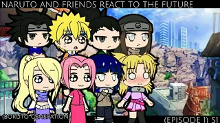 🍜 NARUTO AND FRIENDS REACT TO THE FUTURE//°CANON SHIP°//GACHA CLUB[PART 1]