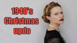 1940's Christmas Updo for long Hair