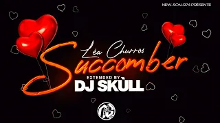 Léa Churros - Succomber (Extended Mix 2024) Dj 'Skùll