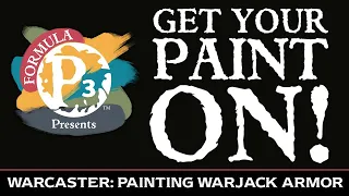 Get Your Paint On! with Jordan Lamb: Painting Warcaster Warjack Armor