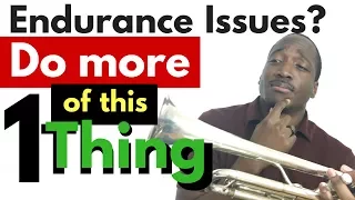 Building Trumpet Endurance : One Piece of Advice