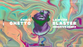 Chris Lawyer - Ghetto Blaster (INNDRIVE Remix) (Official Audio)