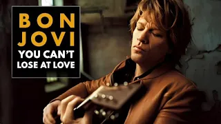 Bon Jovi | You Can't Lose At Love