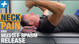 Acute Neck Pain and Muscle Spasm Release | Tim Keeley | Physio REHAB