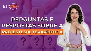 PERGUNTAS E RESPOSTAS: PROFISSIONAL DE RADIESTESIA TERAPÊUTICA | DOSE DE EQUILIBRIO #65