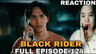 Black Rider | Full Episode 124 (APRIL 29, 2024) REACTION VIDEO