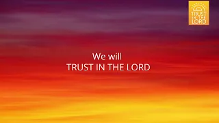 LYRIC VIDEO | Trust in the Lord - Youth Theme 2022