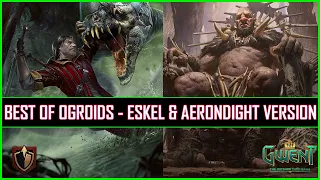 Gwent | Best of Ogroids Version So Far in 11.10? Eskel Destruction & Aerondight Carryover