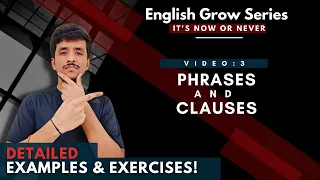 Phrases & Clauses in English with Examples & Exercises| ENG Grow Series 🌱 | EP: 03