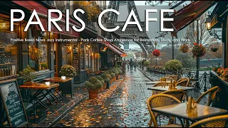 Positive Bossa Nova Jazz Instrumental - Paris Coffee Shop Ambience for Relaxation, Study, and Work