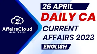 Current Affairs 26 April 2023 | English | By Vikas | Affairscloud For All Exams