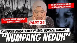 "JANGAN LANGGAR PERATURAN DESA INI" - KISAH HORROR WAWAK PART 24