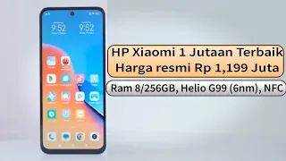 6 HP XiaomI Harga 1 Jutaan Terbaik di 2024! Edisi Ramadhan