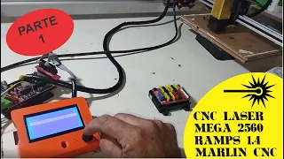 CNC LASER + ARDUINO MEGA 2560 + RAMPS 1.4 + MARLIN CNC (PARTE 1)