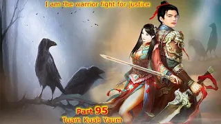 Tuam Kuab Yaum The Warrior fight for justice  ( Part 95 ) tsis tau los txhob tu siab 5/29/2023