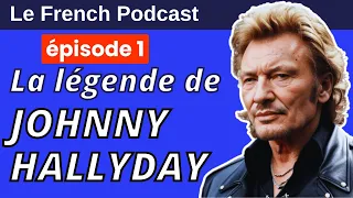 Le French Podcast : 1. la légende de Johnny Hallyday 🎸 - le podcast en français facile