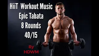 HiiT⚡ 40/15 song 8 min , Epic Tabata Music with timer  , motivation Workout interval music