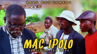 Mac Ipolo - Baby Boy Comedy [Kayom TV]