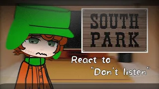 South Park React to Song "Don't listen" || {Amanda the adventure}