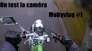 103 SP - MOBYVLOG #1 On test la caméra
