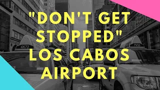 #CaboMexico #traveltips  Los Cabos, Mexico- Airport Tutorial