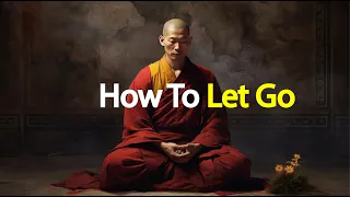 How To Let Go | The Buddhism In E​nglish