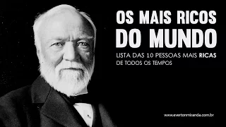 As 10 Pessoas mais ricas de todos os tempos - Os10+