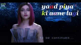 Yaad Piya Ki Aane Lagi !!  Divya Khosla Kumar !! Neha K,!!Tanishk B,Jaani!!, Faisu, !!Radhika&Vin