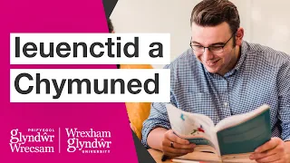 Leuenctid a Chymuned ym Mhrifysgol Glyndŵr Wrecsam